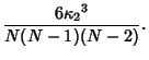 $\displaystyle {6{\kappa_2}^3\over N(N-1)(N-2)}.$