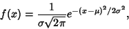 \begin{displaymath}
f(x) = {1\over\sigma\sqrt{2\pi}} e^{-(x-\mu)^2/2\sigma^2},
\end{displaymath}