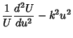 $\displaystyle {1\over U}{d^2 U\over du^2}-k^2 u^2$