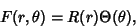 \begin{displaymath}
F(r, \theta) = R(r)\Theta(\theta),
\end{displaymath}