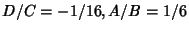 ${D/C}=-{1/16}, {A/B}={1/6}$