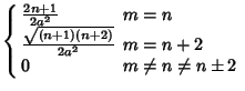 $\displaystyle \left\{\begin{array}{ll} {2n+1\over 2a^2} & \mbox{$m=n$}\\  {\sqr...
...2a^2} & \mbox{$m=n+2$}\\  0 & \mbox{$m\not = n\not = n\pm 2$}\end{array}\right.$