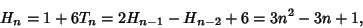 \begin{displaymath}
H_n=1+6T_n=2H_{n-1}-H_{n-2}+6=3n^2-3n+1,
\end{displaymath}