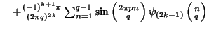 $\quad +{(-1)^{k+1}\pi\over(2\pi q)^{2k}}\sum_{n=1}^{q-1} \sin\left({2\pi pn\over q}\right)\psi_{(2k-1)}\left({n\over q}\right)$