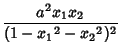 $\displaystyle {a^2x_1x_2\over (1-{x_1}^2-{x_2}^2)^2}$