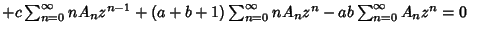 $ +c\sum_{n=0}^\infty nA_nz^{n-1}+(a+b+1)\sum_{n=0}^\infty nA_nz^n-ab\sum_{n=0}^\infty A_nz^n=0\quad$