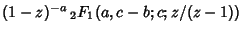 $\displaystyle (1-z)^{-a} \,{}_2F_1(a,c-b;c;z/(z-1))$