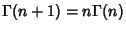 $\Gamma(n+1)=n\Gamma(n)$