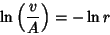 \begin{displaymath}
\ln\left({v\over A}\right)=-\ln r
\end{displaymath}