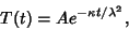 \begin{displaymath}
T(t)=A e^{-\kappa t/\lambda^2},
\end{displaymath}