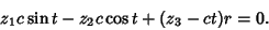 \begin{displaymath}
z_1c\sin t-z_2c\cos t+(z_3-ct)r=0.
\end{displaymath}