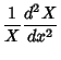 $\displaystyle {1\over X}{d^2X\over dx^2}$