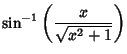 $\displaystyle \sin^{-1}\left({x\over\sqrt{x^2+1}}\right)$