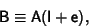 \begin{displaymath}
{\hbox{\sf B}}\equiv{\hbox{\sf A}}({\hbox{\sf I}}+{\hbox{\sf e}}),
\end{displaymath}