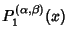 $\displaystyle P_1^{(\alpha,\beta)}(x)$