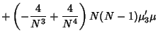 $\displaystyle +\left({-{4\over N^3}+{4\over N^4}}\right)N(N-1)\mu_3'\mu$