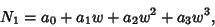 \begin{displaymath}
N_1 = a_0 + a_1 w + a_2 w^2 + a_3 w^3,
\end{displaymath}