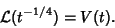 \begin{displaymath}
{\mathcal L}(t^{-1/4}) = V(t).
\end{displaymath}