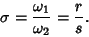 \begin{displaymath}
\sigma = {\omega_1\over\omega_2} = {r\over s}.
\end{displaymath}