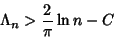 \begin{displaymath}
\Lambda_n>{2\over\pi}\ln n-C
\end{displaymath}