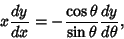 \begin{displaymath}
x{dy\over dx} = -{\cos\theta\over\sin\theta} {dy\over d\theta},
\end{displaymath}