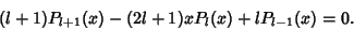 \begin{displaymath}
(l+1)P_{l+1}(x)-(2l+1)xP_l(x)+lP_{l-1}(x) = 0.
\end{displaymath}