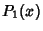 $\displaystyle P_1(x)$