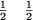 \begin{figure}\begin{center}${\textstyle{1\over 2}}\quad {\textstyle{1\over 2}}$\end{center}\end{figure}