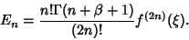 \begin{displaymath}
E_n={n!\Gamma(n+\beta+1)\over(2n)!}f^{(2n)}(\xi).
\end{displaymath}