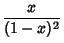 $\displaystyle {x\over(1-x)^2}$