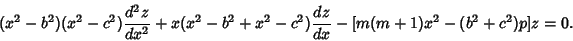 \begin{displaymath}
(x^2-b^2)(x^2-c^2){d^2z\over dx^2}+x(x^2-b^2+x^2-c^2){dz\over dx}-[m(m+1)x^2-(b^2+c^2)p]z=0.
\end{displaymath}