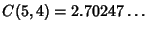 $\displaystyle C(5,4)=2.70247\ldots$