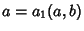 $a=a_1(a,b)$