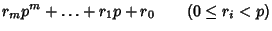 $\displaystyle r_mp^m+\ldots+r_1p+r_0 \qquad (0\leq r_i<p)$