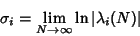 \begin{displaymath}
\sigma_i = \lim_{N\to\infty} \ln\vert\lambda_i(N)\vert
\end{displaymath}