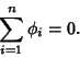 \begin{displaymath}
\sum_{i=1}^n \phi_i=0.
\end{displaymath}