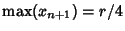 $\max(x_{n+1}) = r/4$