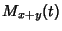 $\displaystyle M_{x+y}(t)$