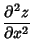 $\displaystyle {\partial^2 z\over\partial x^2}$