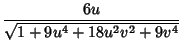 $\displaystyle {6u\over\sqrt{1+9u^4+18u^2v^2+9v^4}}$