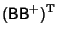 $\displaystyle ({\hbox{\sf B}}{\hbox{\sf B}}^+)^{\rm T}$