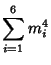 $\displaystyle \sum_{i=1}^6 m_i^4$