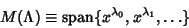 \begin{displaymath}
M(\Lambda)\equiv{\rm span}\{x^{\lambda_0},x^{\lambda_1},\ldots\}
\end{displaymath}