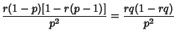 $\displaystyle {r(1-p)[1-r(p-1)]\over p^2}={rq(1-rq)\over p^2}$