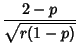 $\displaystyle {2-p\over\sqrt{r(1-p)}}$