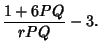 $\displaystyle {1+6PQ\over rPQ}-3.$