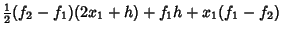 $\displaystyle {\textstyle{1\over 2}}(f_2-f_1)(2x_1+h)+f_1h+x_1(f_1-f_2)$