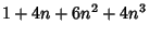 $1+4n+6n^2+4n^3$