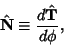 \begin{displaymath}
\hat {\bf N} \equiv {d\hat {\bf T}\over d\phi},
\end{displaymath}