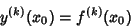 \begin{displaymath}
y^{(k)}(x_0)=f^{(k)}(x_0)
\end{displaymath}